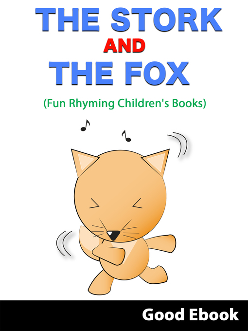 Title details for The Stork and the Fox--(Fun Rhyming Children's Books) by Good Ebook - Available